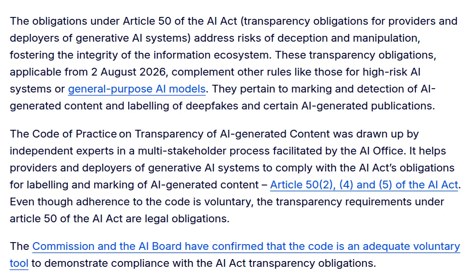 European Commission page on the Code of Practice on Transparency of AI-generated Content: Article 50 duties apply from 2 August 2026, adherence to the code is voluntary, and the Commission and the AI Board have confirmed the code is an adequate voluntary tool to demonstrate compliance