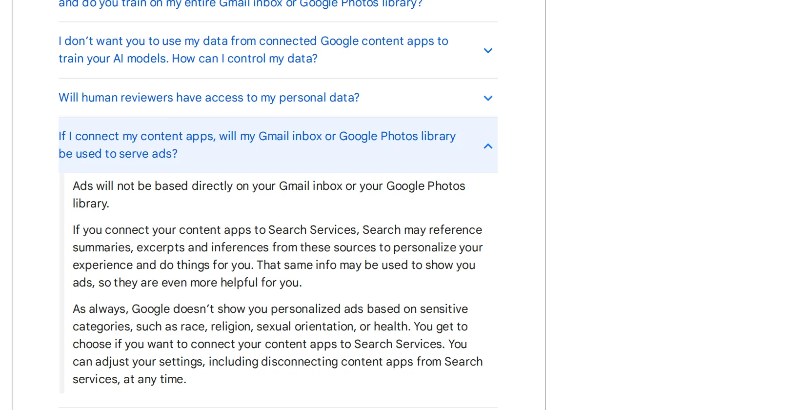 Google Search Help FAQ "If I connect my content apps, will my Gmail inbox or Google Photos library be used to serve ads?" answering that ads will not be based directly on the inbox, but summaries, excerpts and inferences may be used to show ads