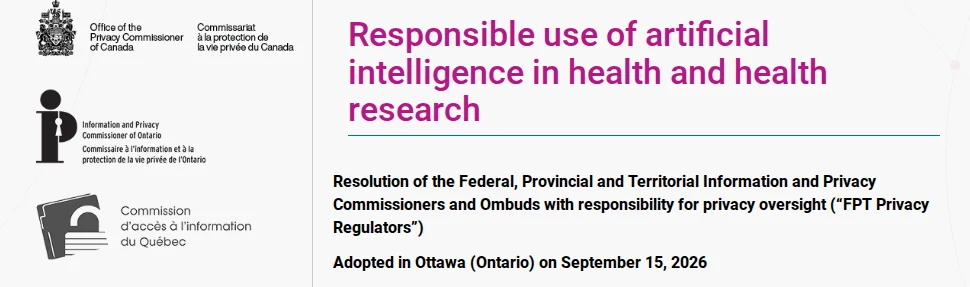 Header of the joint resolution Responsible use of artificial intelligence in health and health research, Resolution of the Federal, Provincial and Territorial Information and Privacy Commissioners and Ombuds, adopted in Ottawa (Ontario) on September 15, 2026
