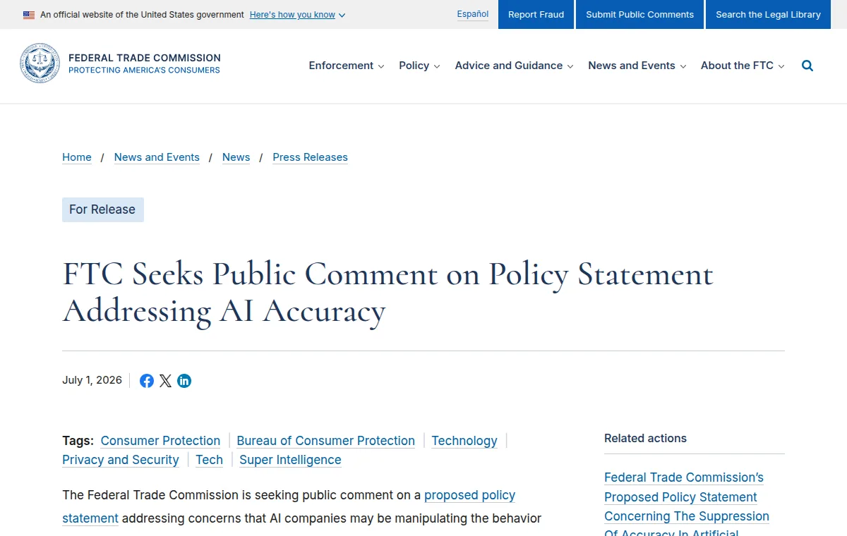 FTC press release of July 1, 2026, "FTC Seeks Public Comment on Policy Statement Addressing AI Accuracy"