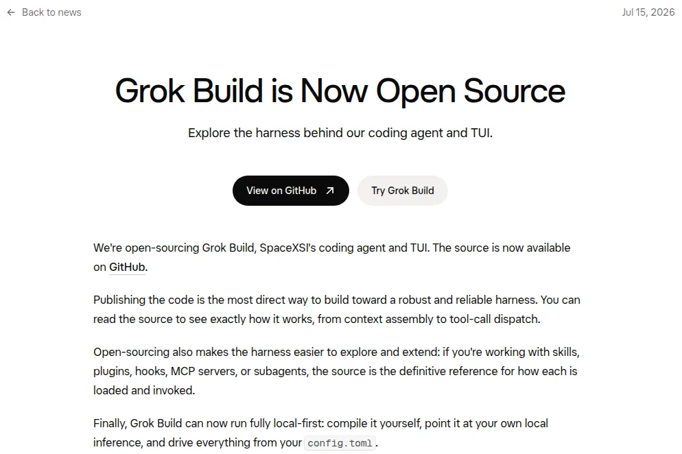 xAI news post dated July 15, 2026, Grok Build is Now Open Source: the source of the coding agent and terminal UI is available on GitHub and can run local-first with your own inference