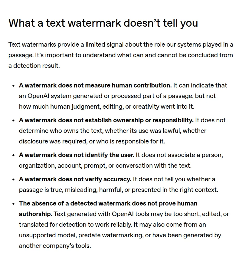 OpenAI's section "What a text watermark doesn't tell you", listing five limits: it does not measure human contribution, establish ownership, identify the user, verify accuracy, and its absence does not prove human authorship