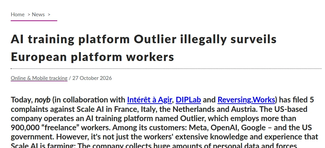 noyb announcement of 27 October 2026, AI training platform Outlier illegally surveils European platform workers, saying noyb has filed 5 complaints against Scale AI in France, Italy, the Netherlands and Austria