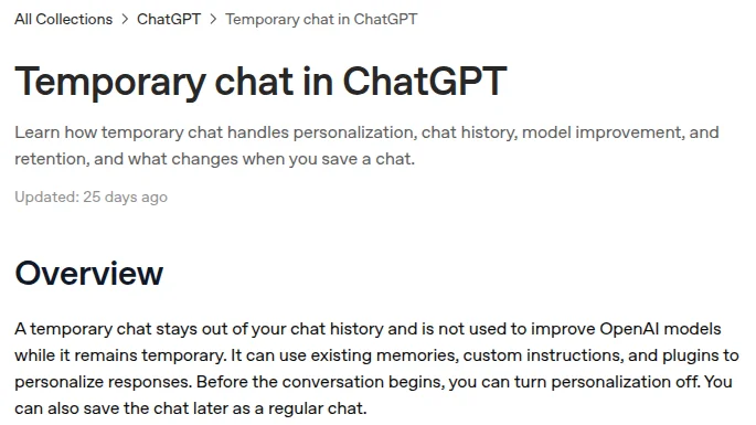 OpenAI Help Center article Temporary chat in ChatGPT: a temporary chat stays out of chat history and is not used to improve OpenAI models while it remains temporary