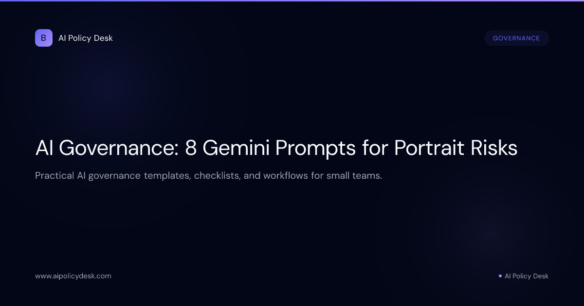 AI Governance: 8 Gemini Prompts for Portrait Risks