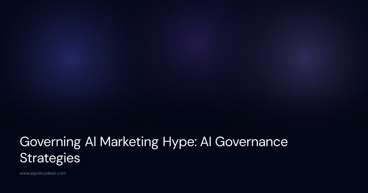 Governing AI Marketing Hype: AI Governance Strategies