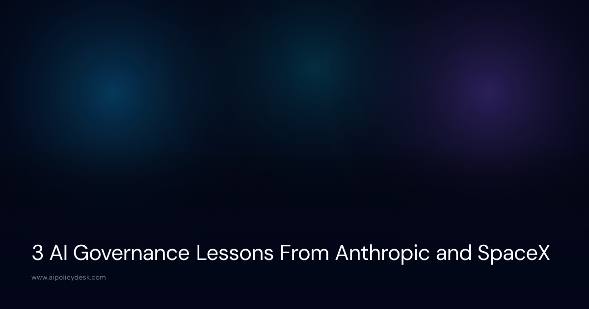 3 AI Governance Lessons From Anthropic and SpaceX
