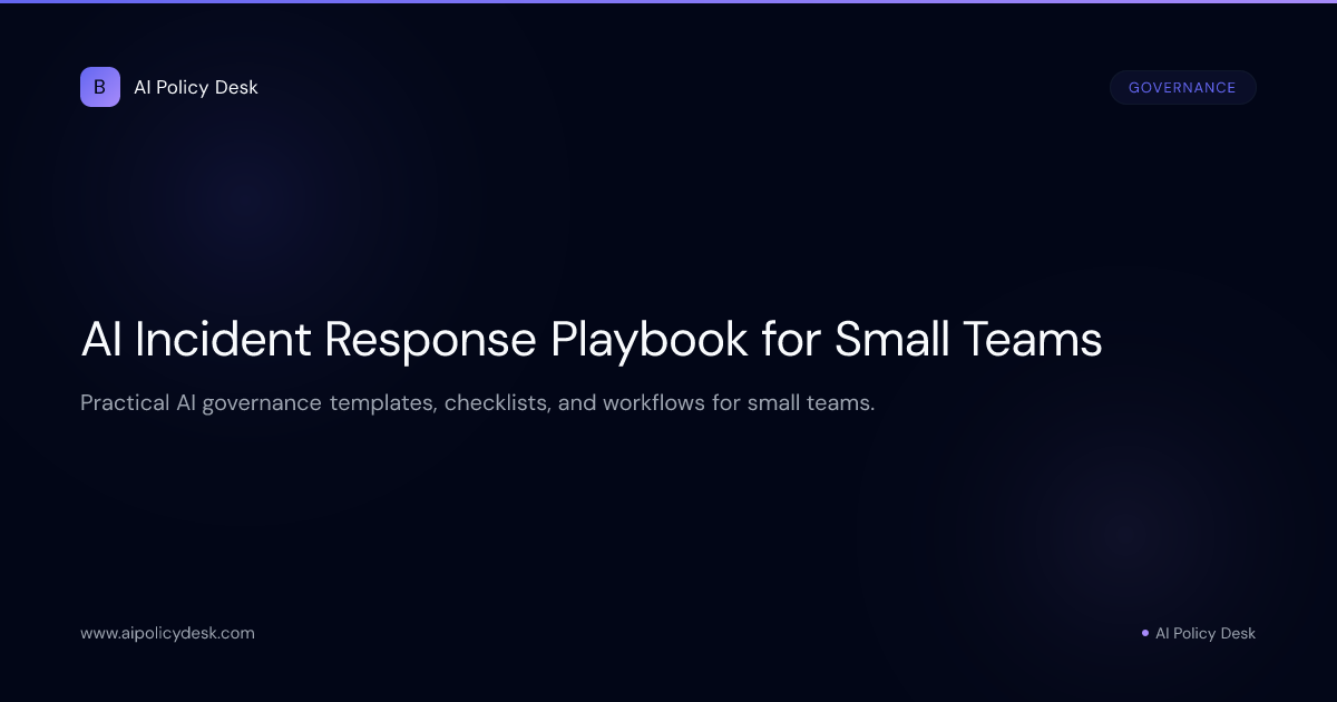 AI Incident Response Playbook for Small Teams