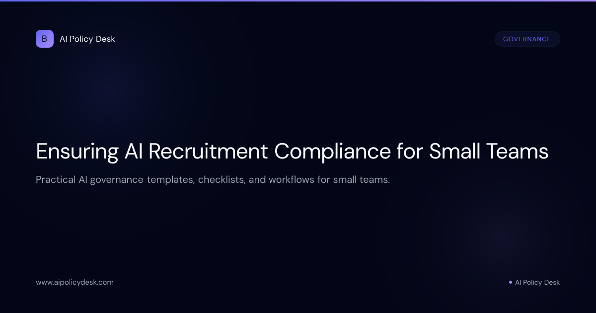 Ensuring AI Recruitment Compliance for Small Teams