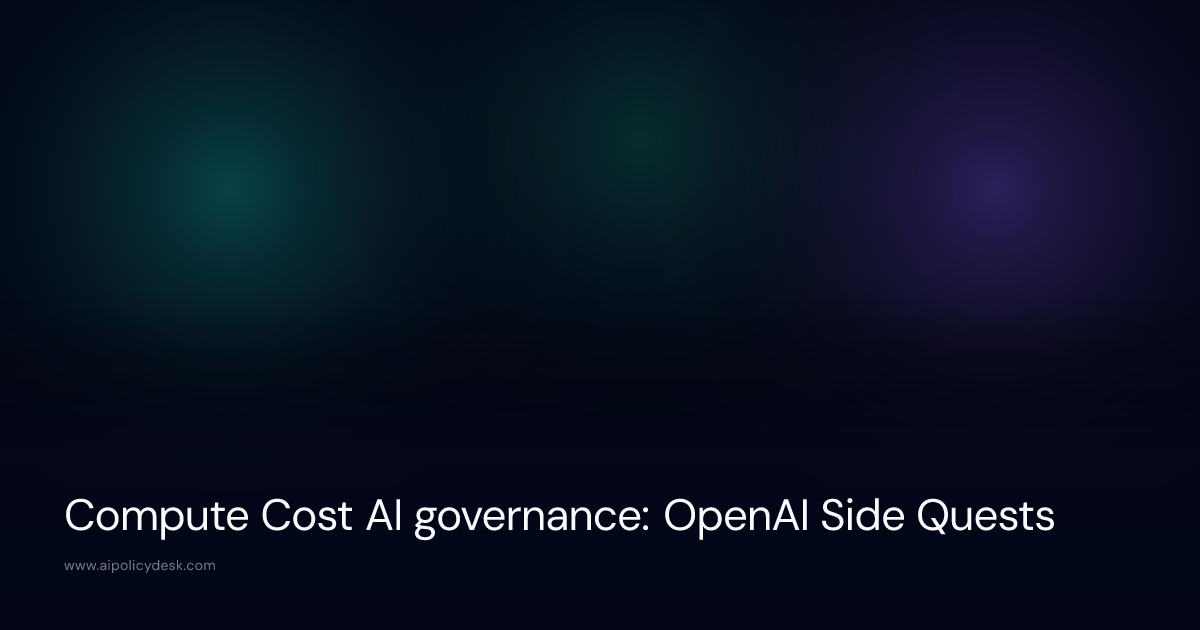 Compute Cost AI governance: OpenAI Side Quests