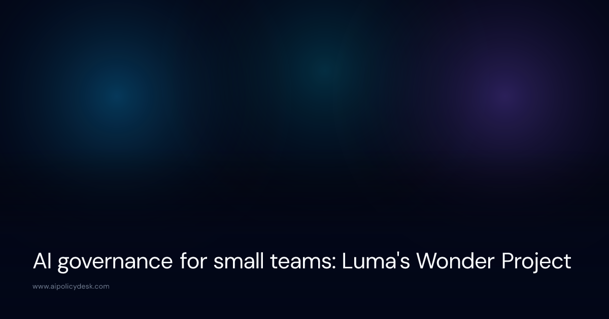 AI governance for small teams: Luma's Wonder Project