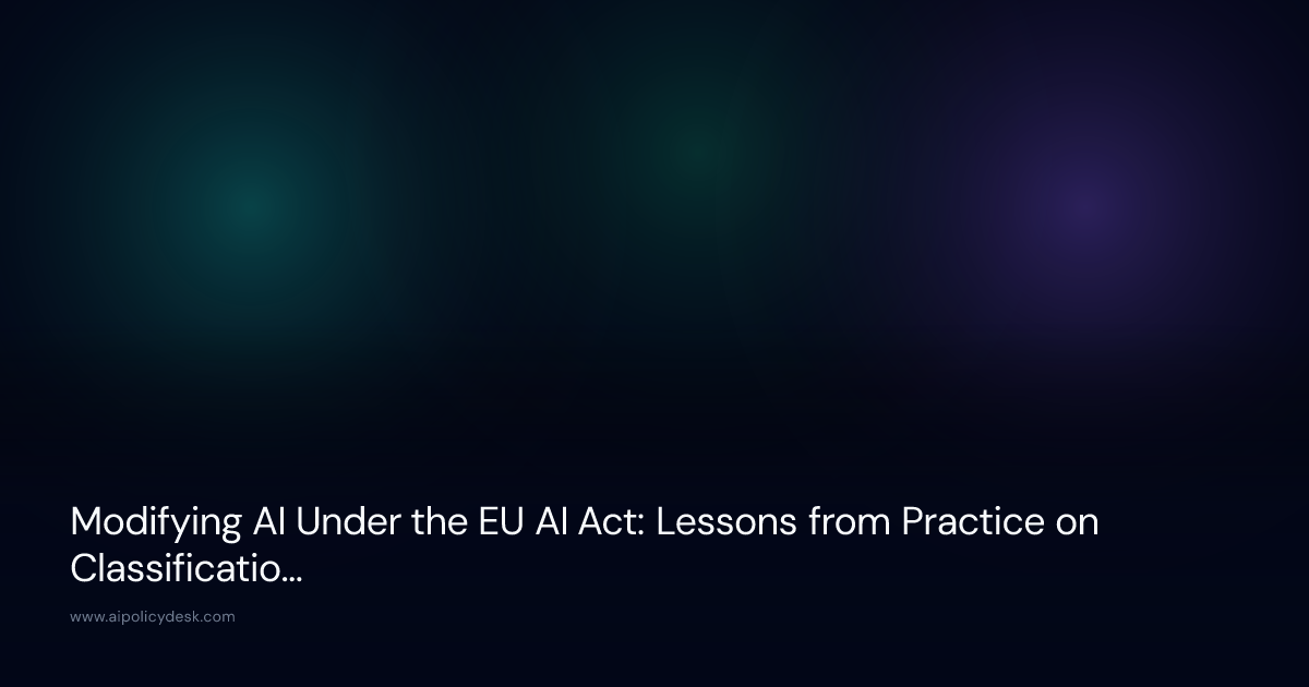 Modifying AI Under the EU AI Act: Lessons from Practice on Classification and Compliance