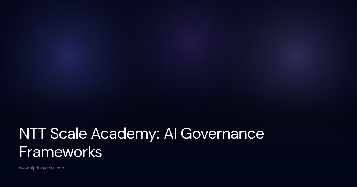NTT Scale Academy: AI Governance Frameworks