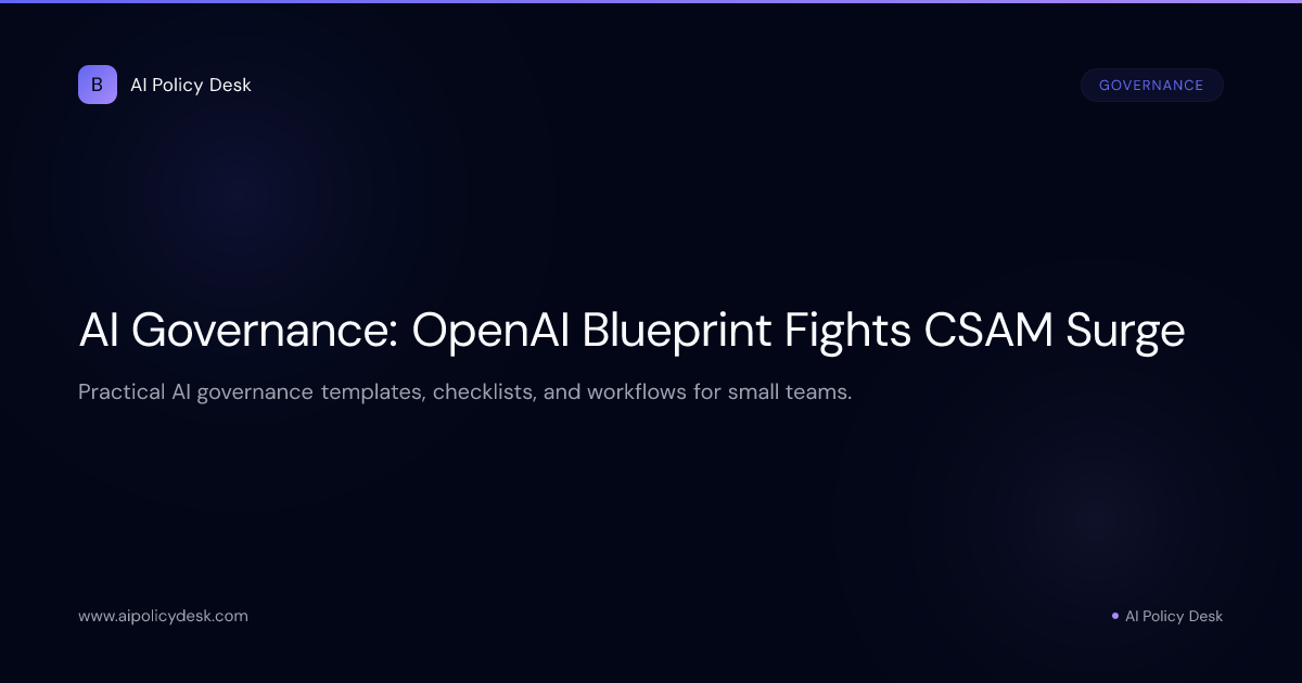 AI Governance: OpenAI Blueprint Fights CSAM Surge