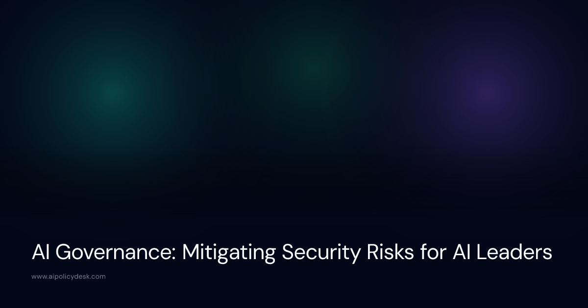 AI Governance: Mitigating Security Risks for AI Leaders