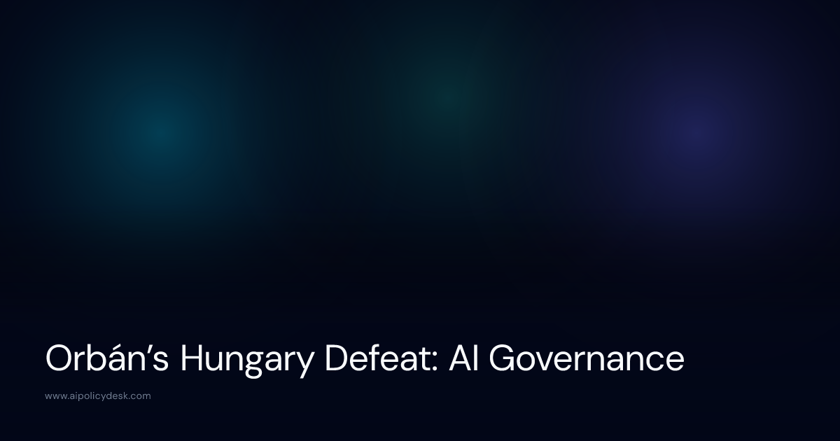 Orbán’s Hungary Defeat: AI Governance