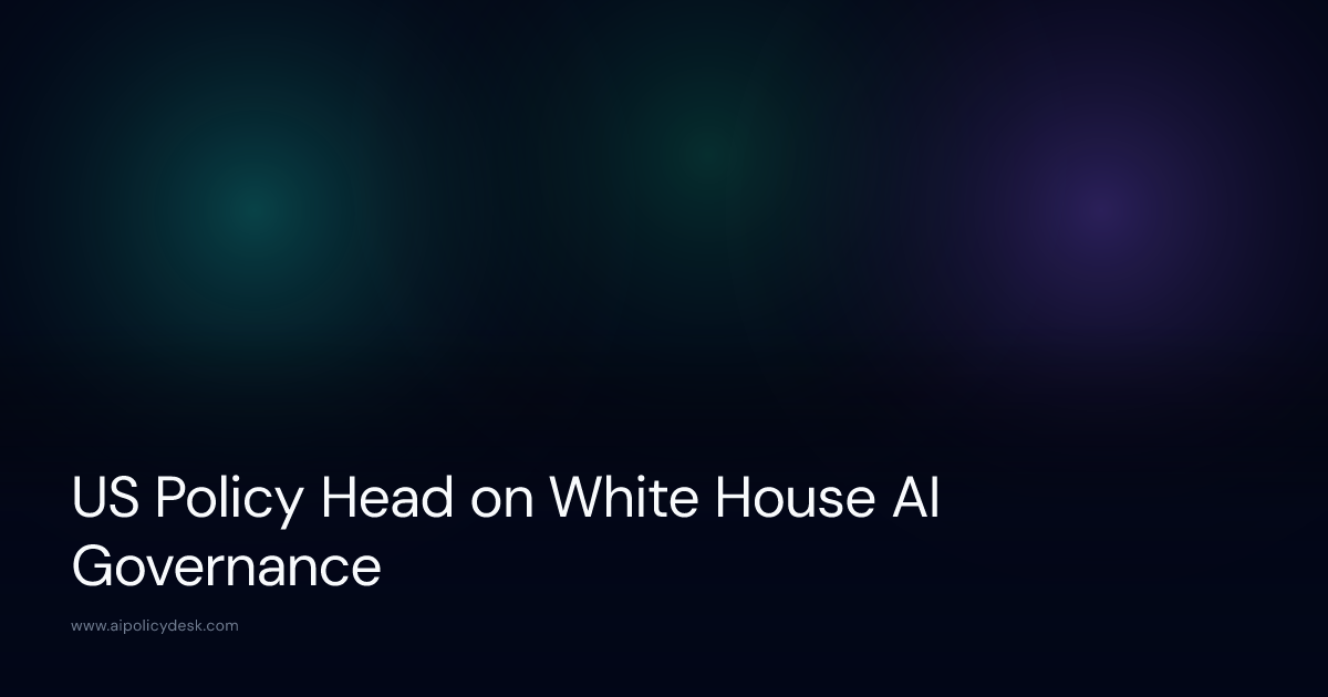 US Policy Head on White House AI Governance