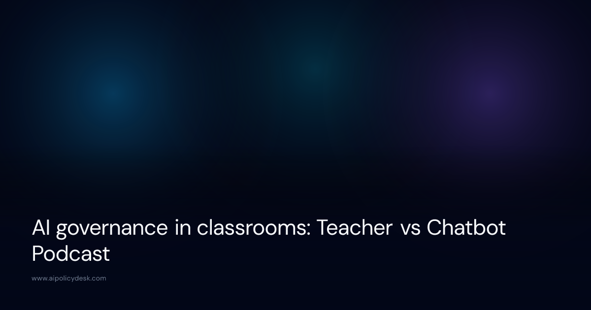 AI governance in classrooms: Teacher vs Chatbot Podcast