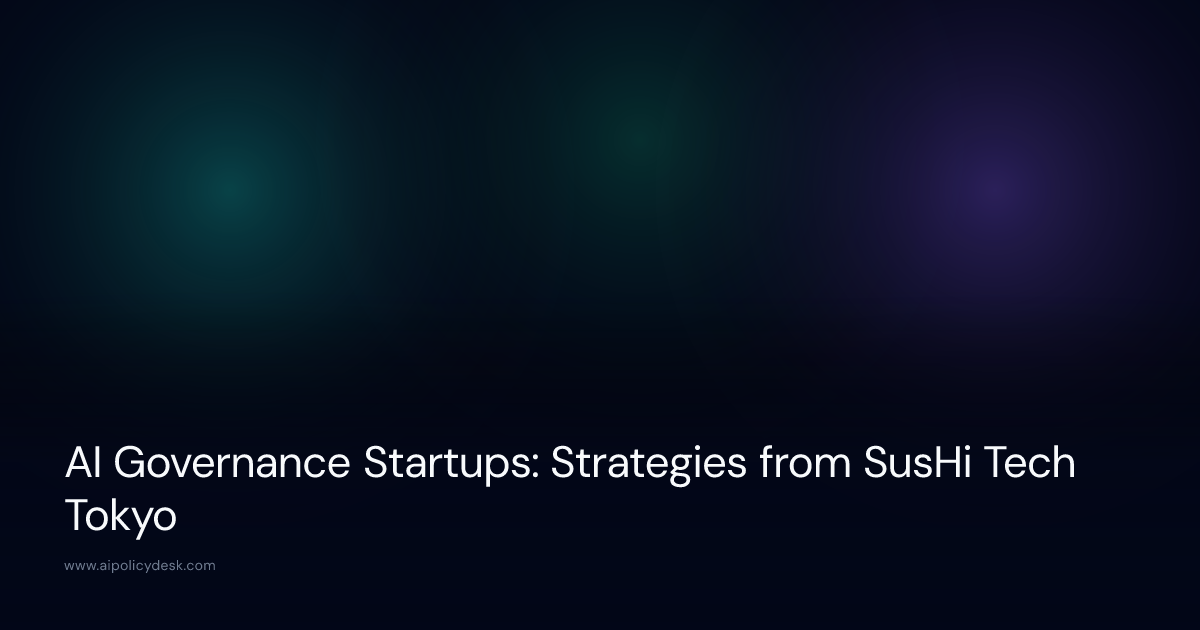 AI Governance Startups: Strategies from SusHi Tech Tokyo