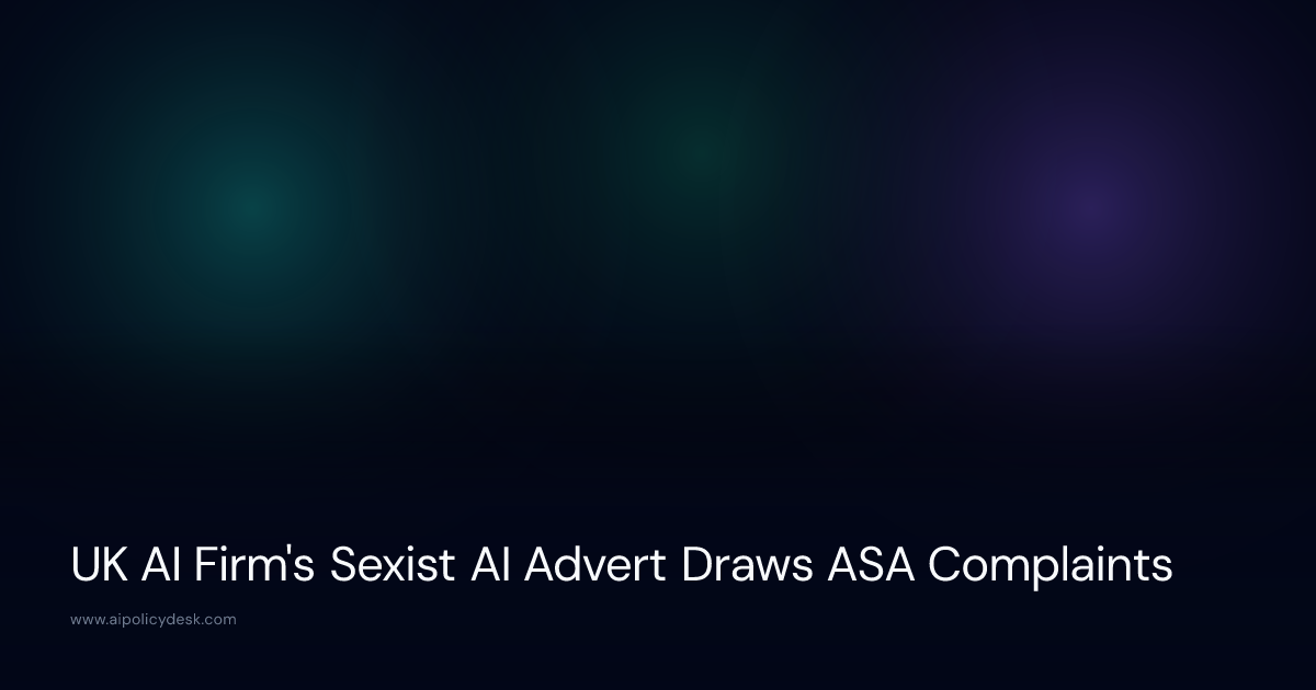 UK AI Firm's Sexist AI Advert Draws ASA Complaints