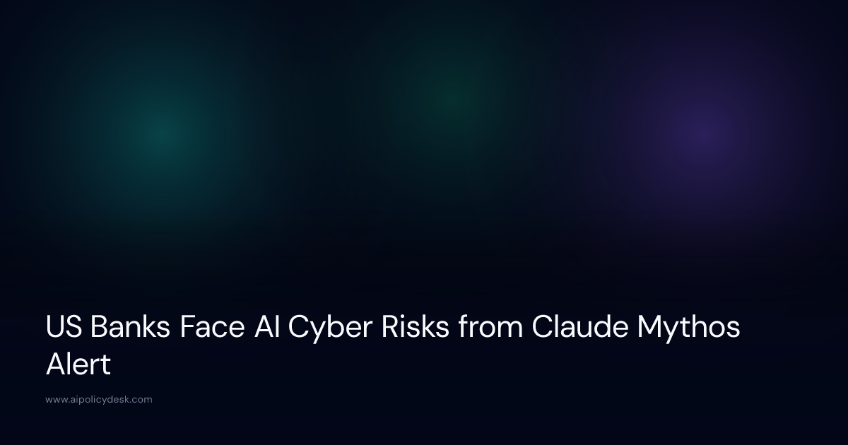 US Banks Face AI Cyber Risks from Claude Mythos Alert