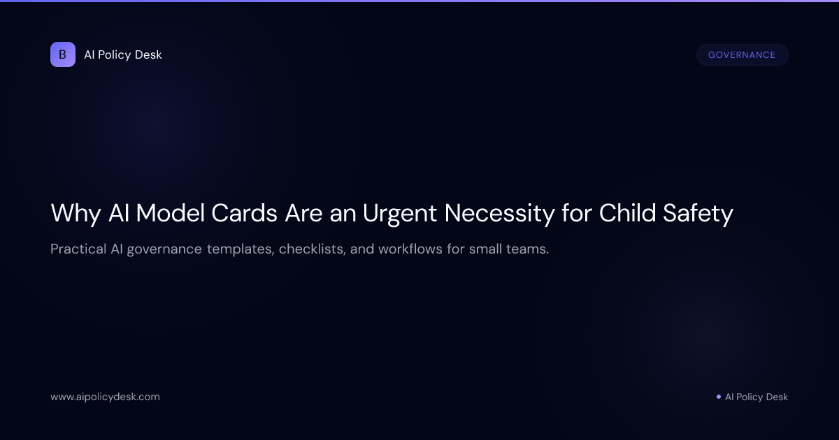 Why AI Model Cards Are an Urgent Necessity for Child Safety
