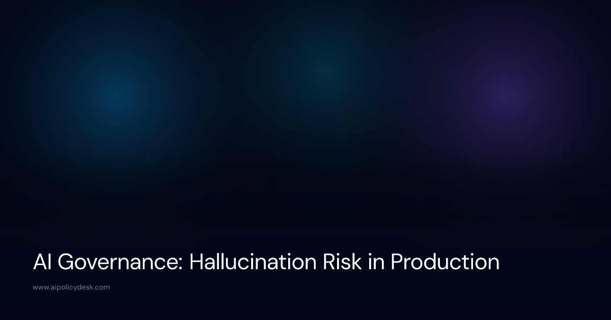 AI Governance: Hallucination Risk in Production