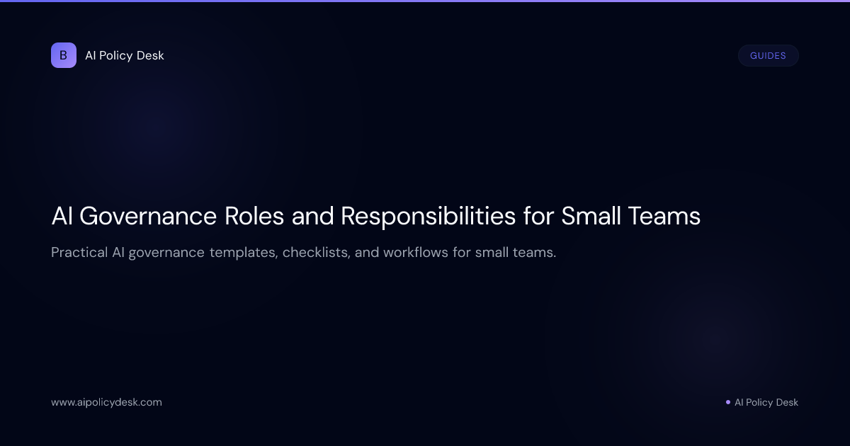 AI Governance Roles and Responsibilities for Small Teams