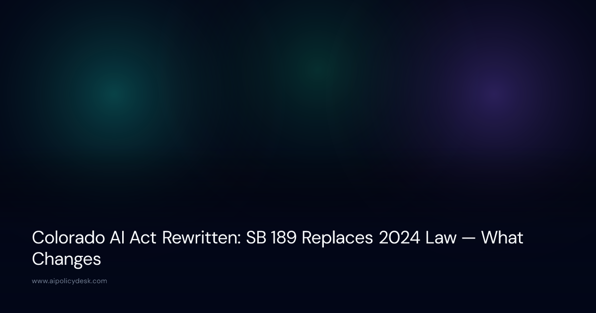 Colorado AI Act Rewritten: SB 189 Replaces 2024 Law — What Changes