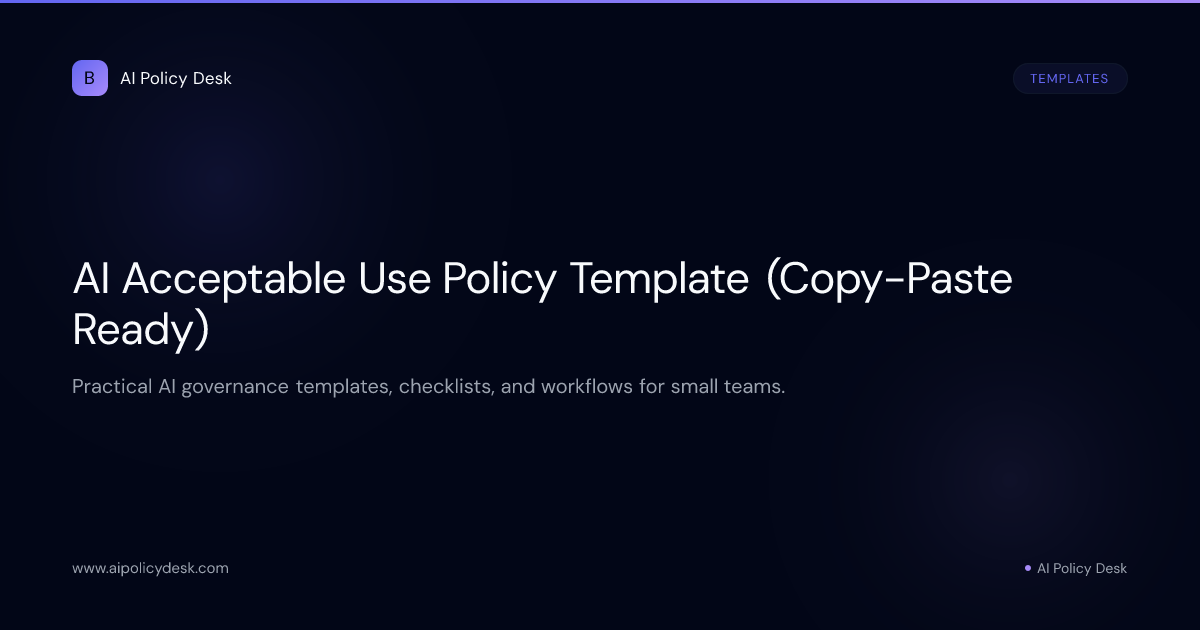 AI Acceptable Use Policy Template (Copy-Paste Ready)