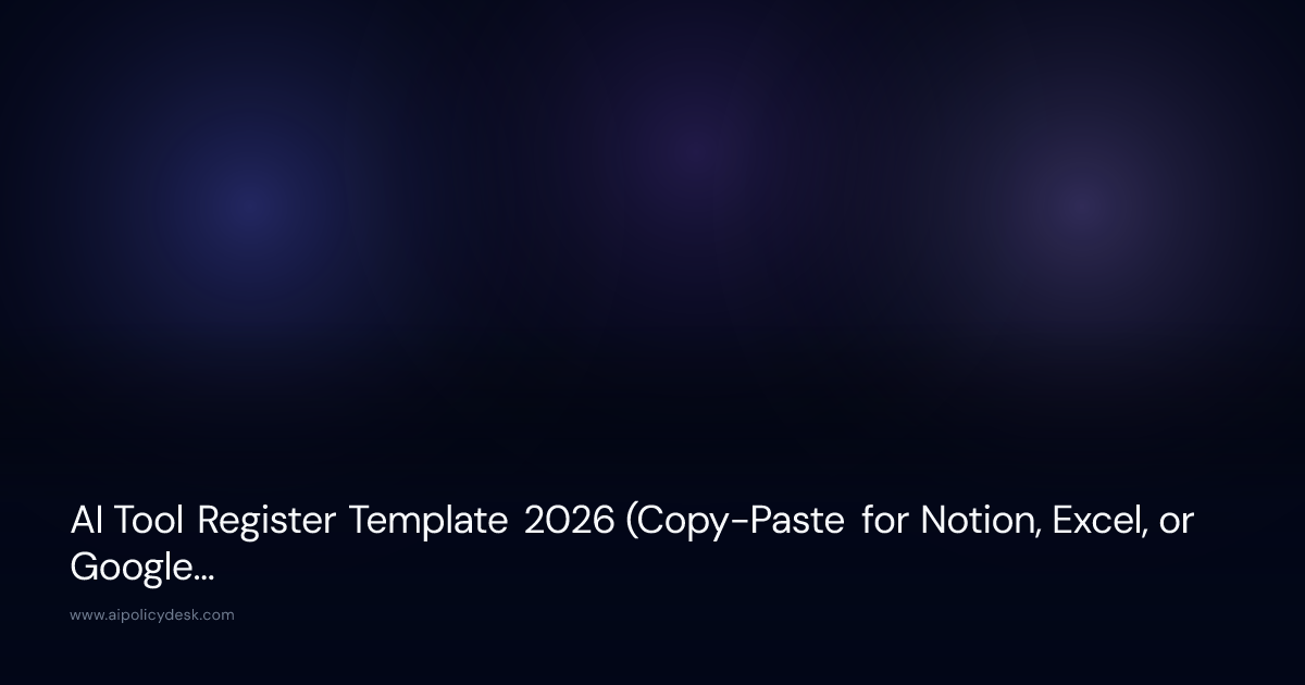 AI Tool Register Template 2026 (Copy-Paste for Notion, Excel, or Google Sheets)