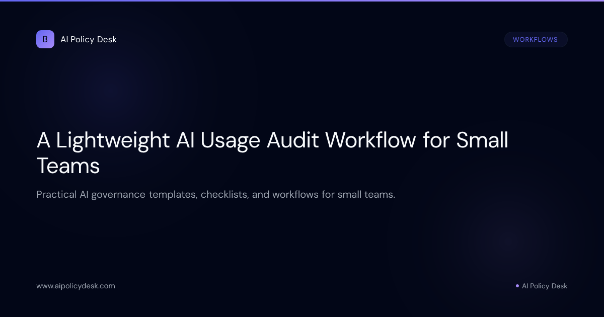 A Lightweight AI Usage Audit Workflow for Small Teams